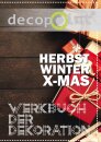 Werkbuch der Dekoration Herbst-Winter-Weihnachten  - Themen: Halloween, Silvester, uvm.